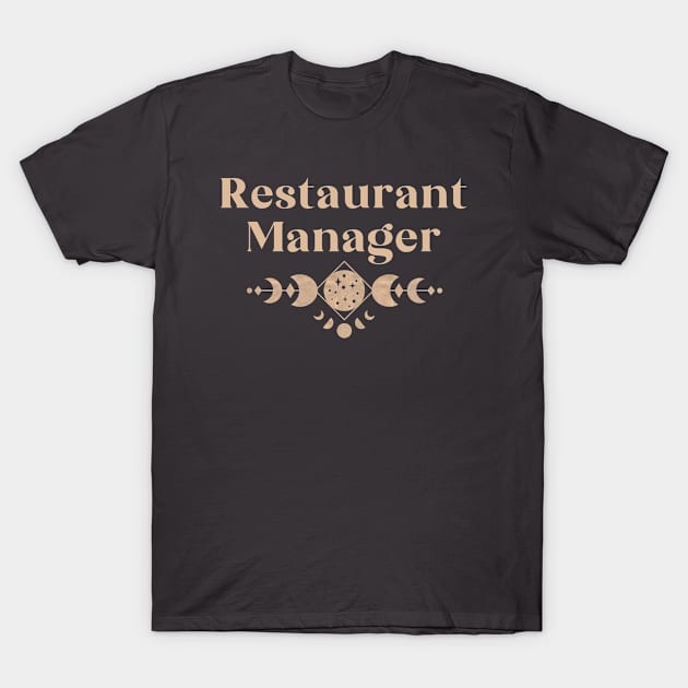 Restaurant Manager - Boho Colored Moon Phase Design T-Shirt by best-vibes-only